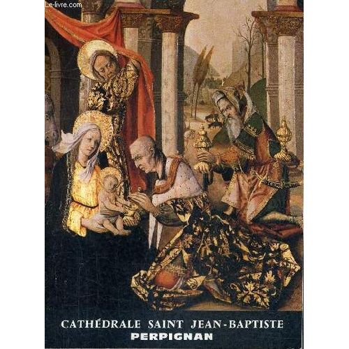 Cathedrale Saint Jean Baptiste Perpignan.