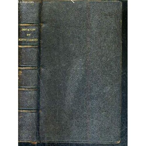 Imitation De Jesus Christ - Traduite Du Latin / Nouvelle Edition.