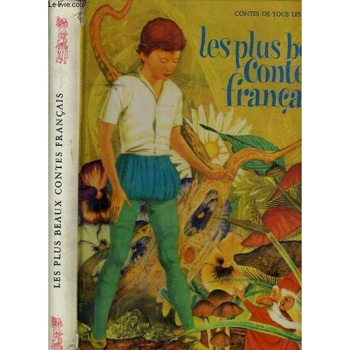 Les Plus Beaux Contes Francais - Histoire De Blondine, De Bonne-Biche Et De Beau-Minon - Cendrillon - L'oiseau Bleu - La Belle Au Bois Dormant - Le Bon Petit Henri - La Belle Et La Bête - Le ...