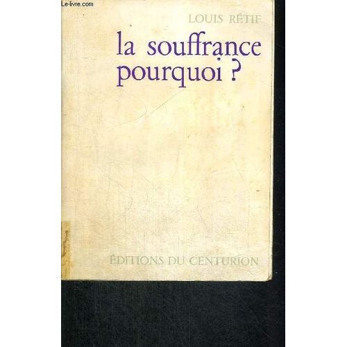 La Souffrance Pourquoi ?
