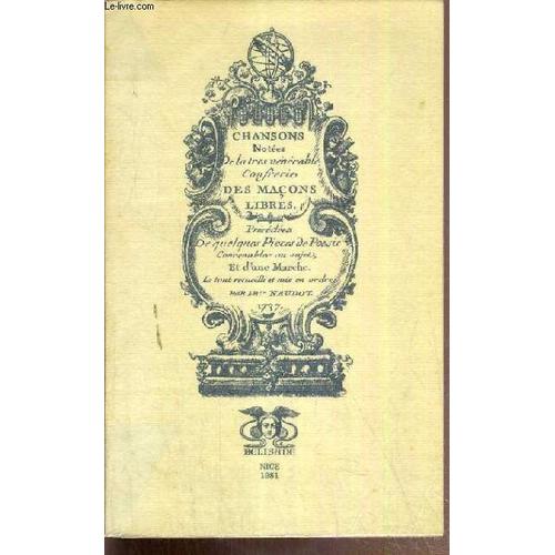 Naudot - Chansons Maconniques - Chansons Notees De La Tres Venerable Conferie Des Macons Libres - Precedees De Quelques Pieces De Poesie Convenables Au Sujet Et D'une Marche.