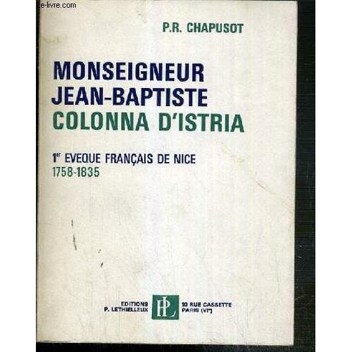 Monseigneur Jean-Baptiste Colonna D'istria - 1er Eveque Francais De Nice 1758-1835.