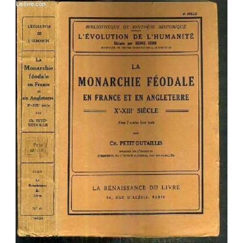 La Monarchie Feodale En France Et En Angleterre Xe-Xiiie Siecle - L'evolution De L'humanite - Synthese Collective  Xli - Bibliotheque De Synthese Historique.