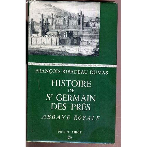 Histoire De St Germain Des Pres - Abbaye Royale