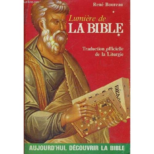 Lumiere De La Bible - Traduction Officielle De La Liturgie - Aujourd Hui Decouvrir La Bible