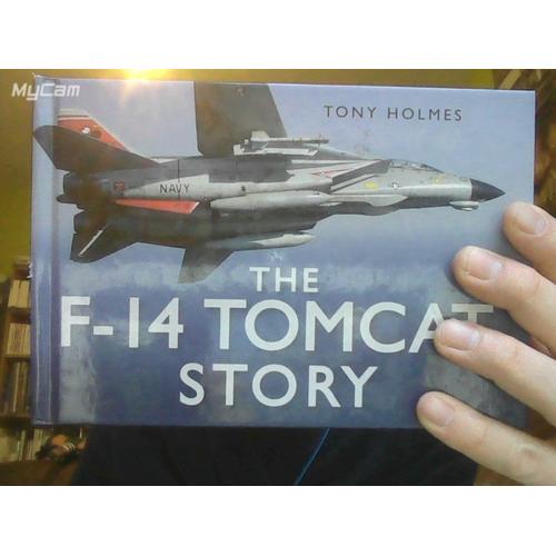 Tony Holmes, The F-14 Tomcat Story, The History Press, 2009