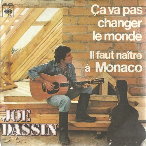 Ça Va Pas Changer Le Monde (Pallavicini - P. Massara - J. Dassin - P. Delanoe - C. Lemesle) 3'00  /  Il Faut Naitre À Monaco (J. Dassin - P. Delanoe - C. Lemesle) 2'02