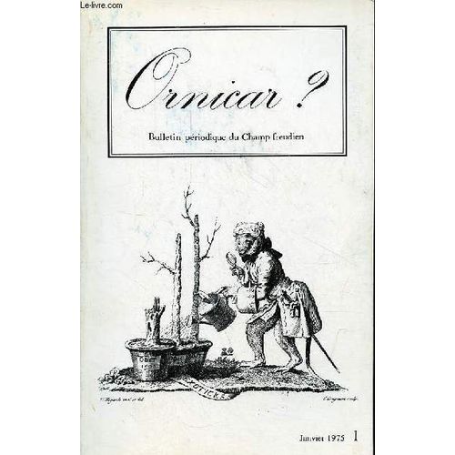 Ornicar ? Bulletin Périodique Du Champ Freudien N°1 Janvier 1975 - Peut Être À Vincennes, Jacques Lacan - Département Du Champ Freudien : Programme Des Enseignements, Informations - Théorie De La(...)