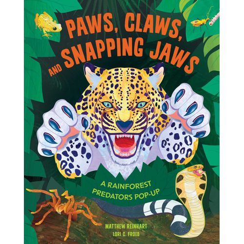 Paws, Claws, And Snapping Jaws Pop-Up Book (Reinhart Pop-Up Studio)
