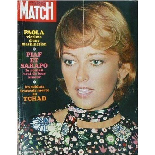 Paris Match 1120 : Paola /  Piaf Et Sarapo / Les Soldats Morts Au Tchad