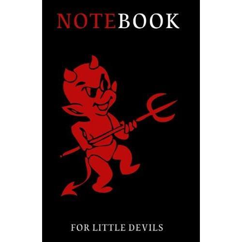 Notebook For Little Devils: Notebook For Children The Ideal Notebook With 130 Lined Pages Offers Your Children Plenty Of Space To Write Down Their ... Stories And To Let Your Creativity Run Free.