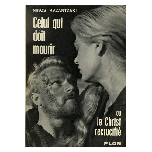 Celui Qui Doit Mourir Ou Le Christ Recrucifié /1958 / Nikos Kazantzaki /Réf20823