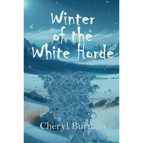 Winter Of The White Horde: Sequel To Guardians Of The Forest