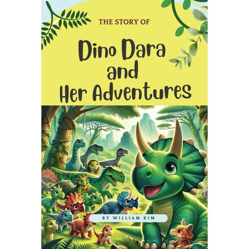 The Story Of Dino Dara And Her Adventures