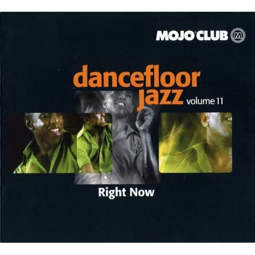 Mojo Club Dancefloor Jazz Volume 11 (Right Now)