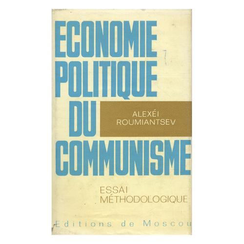 Economie Politique Du Communisme Essai Méthodique / Roumianstev, A. / Réf20899