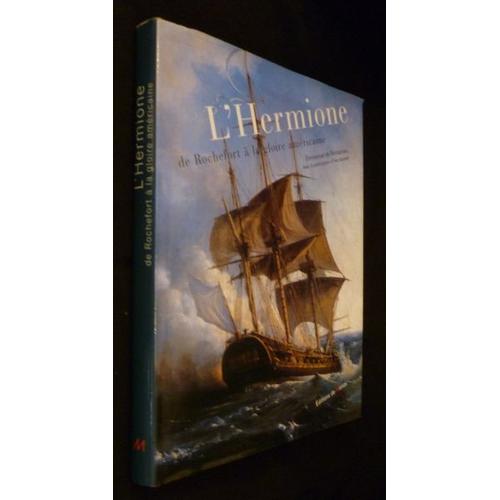 L'hermione, De Rochefort À La Gloire Américaine