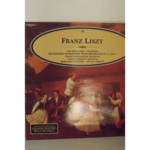 Les Grands Maitres De La Musique N°19 Les Preludes Mazeppa Rhapsodies Hongroises Pour Orchestre N°2 Et N°4