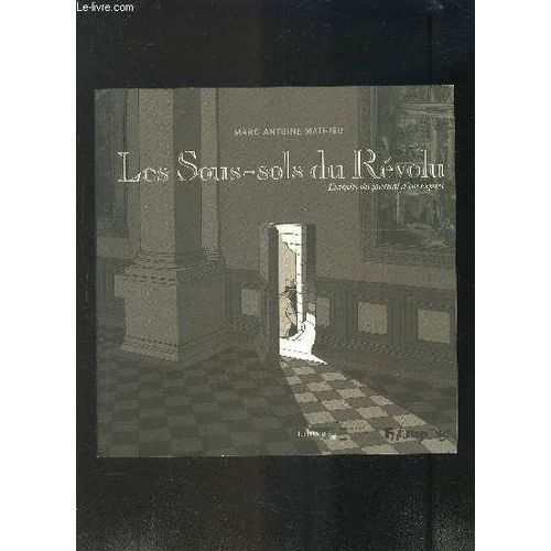 Les Sous-Sols Du Revolu- Extraits Du Journal D Un Expert