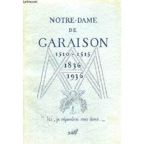 Notre Dame De Garaison - 1510 - 1515 - 1836 - 1936 - Edition Abregee Et Illustree De La Petite Histoire De N D De Garaison