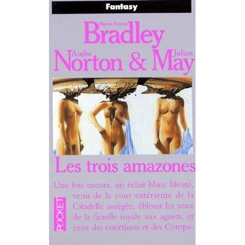 [ Pocket " Fantasy " N°  5478 ] Les Trois Amazones ( Avec Son Illustration Hors Texte En Carton Attachée Au Livre )