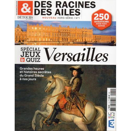 Hors Série Des Racines Et Des Ailes Special Jeux & Quizz Versailles