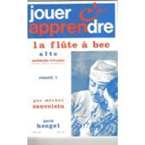 Jouer Et Apprendre La Flûte À Bec Alto - Volume 1