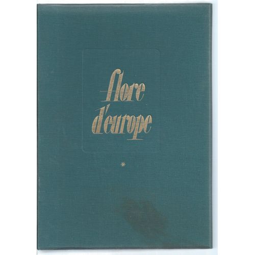 Collection Documents D'histoire Naturelle : Flore D'europe ( Tome I / Tome 1 ) : Plantes Herbacées Et Sous-Arbrisseaux ( 168 Planches En 6/8 Couleurs Avec Index & Tables, Sous Emboîtage Pleine Toile )