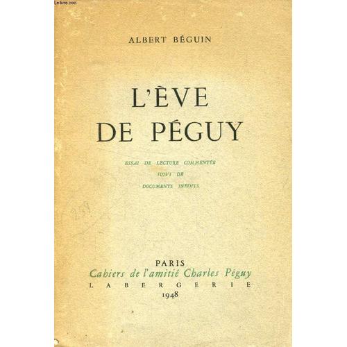 L'eve De Peguy (Essai De Lecture Commentée Suivi De Documents Inédits)