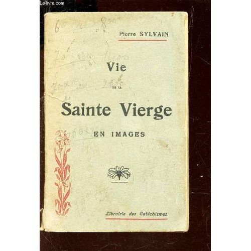 Vie De La Sainte Vierge En Images.