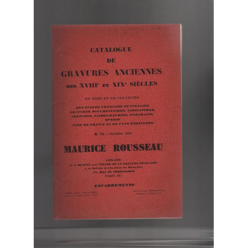 Catalogue De Gravures Anciennes Des Xviie Et Xviiie Siecles - Gravures Et Lithographies Du Xixe Siecle - N 75 , 1933