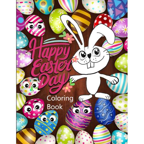 Happy Easter Day: Easter Coloring Book: Easter Egg Hunt