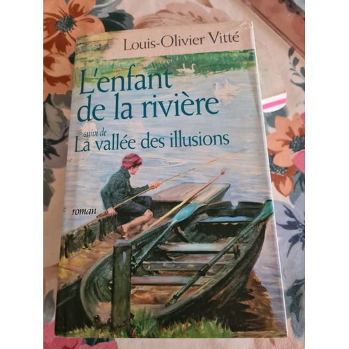 L'enfant De La Rivière Louis Olivier Vitte