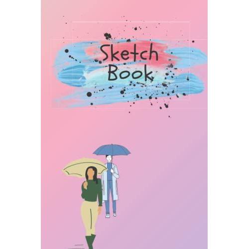 Sketch Book | Cute Crush Kawaii Sketch For Girls And Kids | 120 Pages | 6x9'': Blank Pages : Draw, Doodle, Sketch, Coloring, Journaling