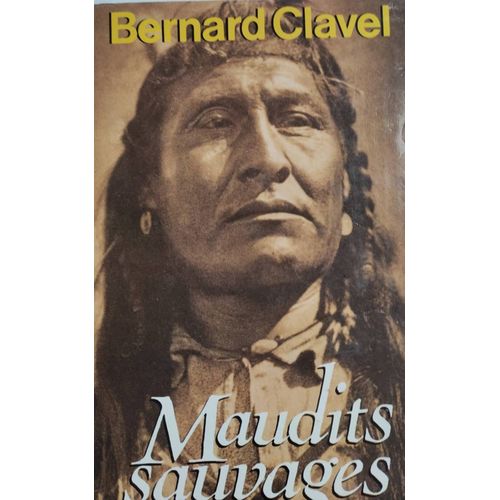Maudits Sauvages Bernard Clavel