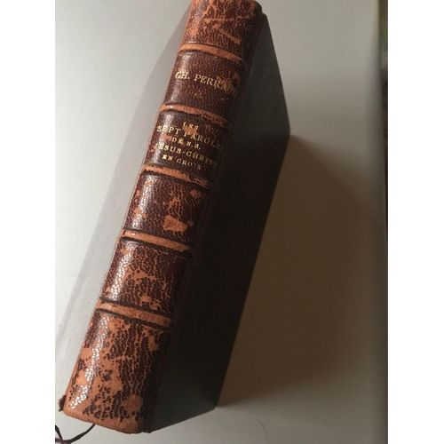 Méditations Des Sept Paroles De N.S. Jesus -Christ En Croix Précédées D’Un Introduction Par Mgr L’Eveque D’Anti Par L’Abbé Charles Perraud 