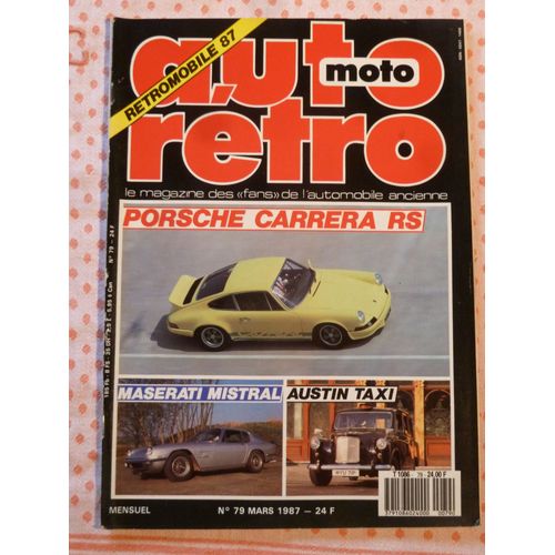 Auto Moto Retro N°79-Magazine Des"Fans"De L Automobile Ancienne-Volvo-Porsche Carrera Rs 2,7l-Austin Taxi-Range Rover V8 Injection-Pontiac Gto 1964/74 Salon Jouet 87-Maserati Mistral-Nimbus 750