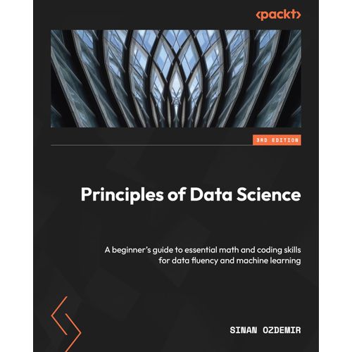 Principles Of Data Science - Third Edition