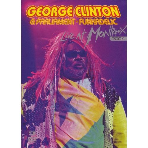 George Clinton & Parliament-Funkadelic : Live At Montreux 1984