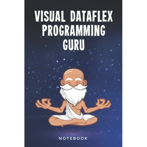 Visual Dataflex Programming Guru Notebook: Customized Lined Notepad Journal Gift For A Qualified Visual Dataflex Developer