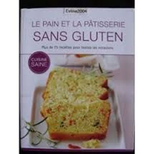 Le Pain Et La Pâtisserie Sans Gluten