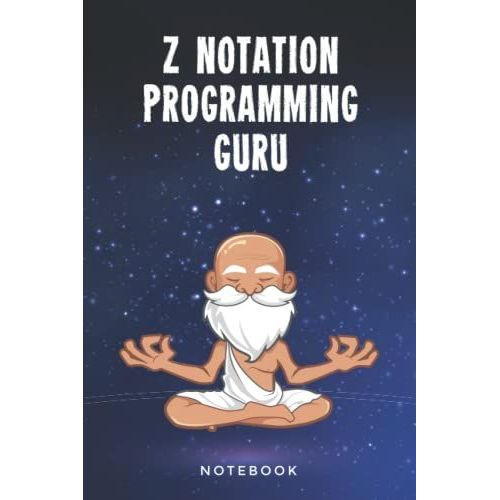 Z Notation Programming Guru Notebook: Customized Lined Notepad Journal Gift For A Qualified Z Notation Developer