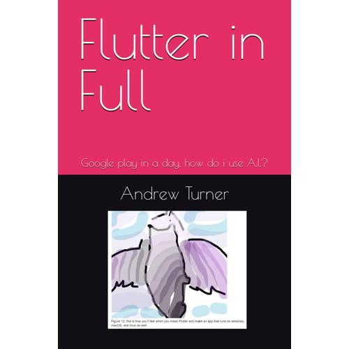 Flutter In Full: Google Play In A Day, How Do I Use A.I.?