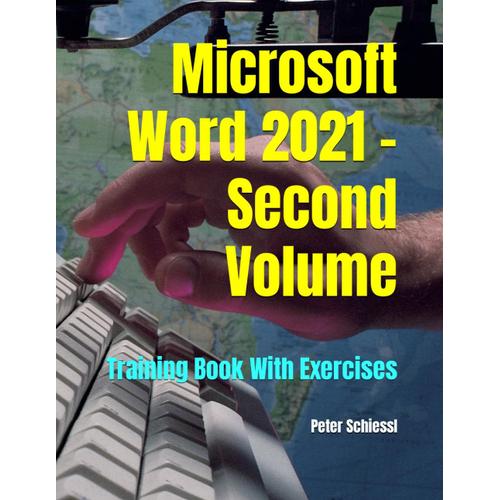 Microsoft Word 2021 - Second Volume: Training Book With Exercises