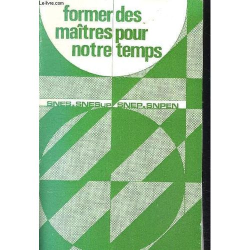 Former Des Maitres Pour Notre Temps - Snes - Snesup - Snep - Snpen