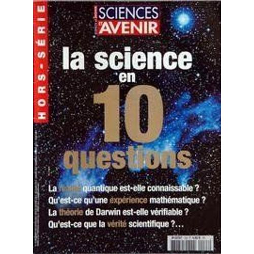 Sciences Et Avenir Hors-Série  N° 133 : La Science En 10 Questions