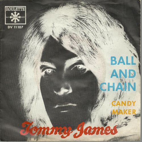 Ball And Chain (Tommy James / Bob King) 3'30  /  Candy Maker (Tommy James / Bob King) 3'40