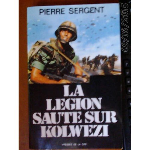 La Légion Saute Sur Kolwezi - Opération Léopard-Le 2e R.E.P Au Zaire,Mai-Juin 1978 .