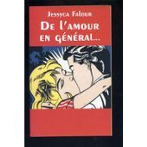 De L'amour En Général - Et Du Sexe En Particulier