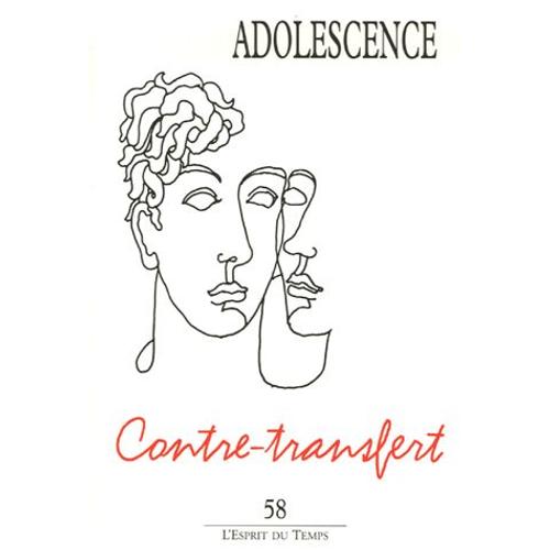 Adolescence N° 58 - Contre-Transfert